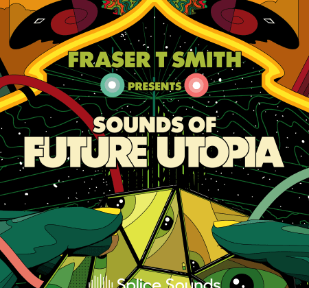 Splice Sounds FRASER T. SMITH PRESENTS SOUNDS OF FUTURE UTOPIA WAV